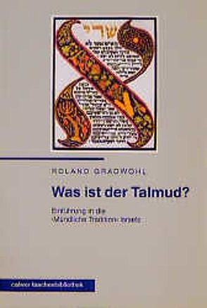 Was ist der Talmud? von Gradwohl,  Roland