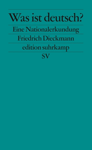 Was ist deutsch? von Dieckmann,  Friedrich