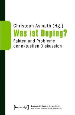 Was ist Doping? von Asmuth,  Christoph
