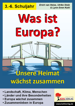 Was ist Europa? von Heiss,  Erich van, Kohl,  Lynn-Sven, Stolz,  Ulrike