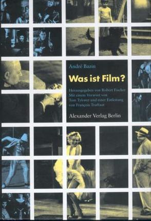 Was ist Film? von Bazin,  André:, Truffaut,  François=. Vorw. v