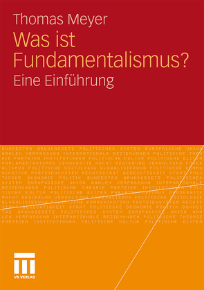 Was ist Fundamentalismus? von Meyer,  Thomas