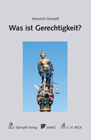 Was ist Gerechtigkeit? von Honsell,  Heinrich