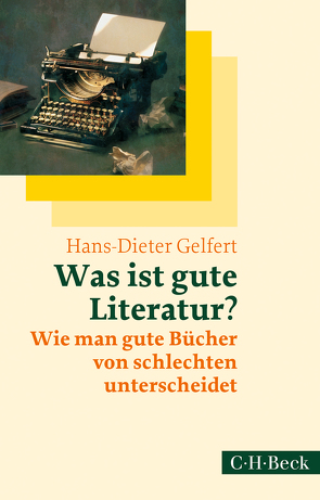 Was ist gute Literatur? von Gelfert,  Hans-Dieter