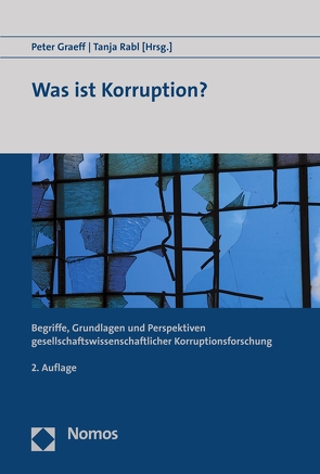 Was ist Korruption? von Graeff,  Peter, Rabl,  Tanja