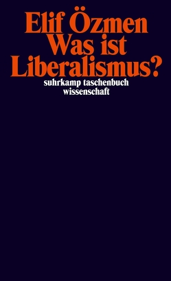 Was ist Liberalismus? von Özmen,  Elif