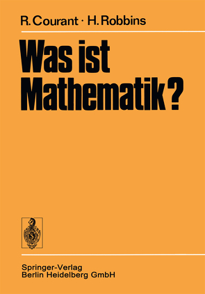 Was ist Mathematik? von Courant,  Richard, Kirsch,  Arnold, Rellich,  Brigitte, Robbins,  Herbert, Runge,  Iris