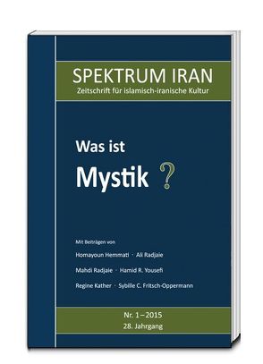 Was ist Mystik? von Kulturabteilung der Botschaft der Islamischen Republik Iran in Berlin
