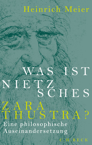Was ist Nietzsches Zarathustra? von Meier,  Heinrich