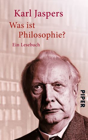 Was ist Philosophie? von Jaspers,  Karl, Saner,  Hans
