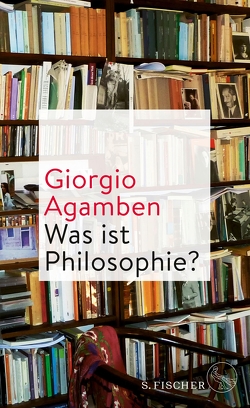 Was ist Philosophie? von Agamben,  Giorgio