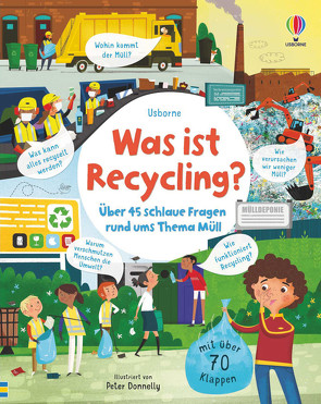 Was ist Recycling? von Daynes,  Katie, Donnelly,  Peter
