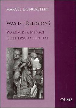 Was ist Religion? von Dobberstein,  Marcel