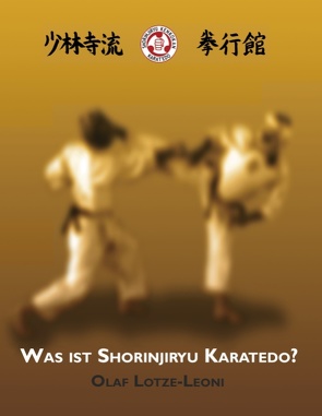 Was ist Shorinjiryu Karatedo? von Lotze-Leoni,  Olaf
