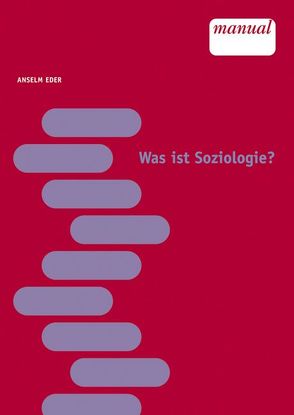 Was ist Soziologie? von Eder,  Anselm