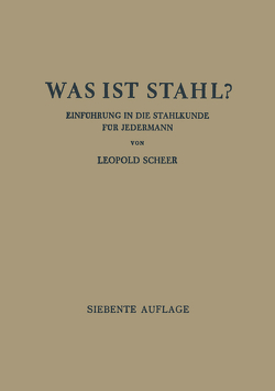 Was ist Stahl? von Scheer,  Leopold