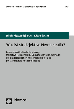 Was ist struk-jektive Hermeneutik? von Bruns,  Anne, Köstler,  Ursula, Mann,  Kristina, Schulz-Nieswandt,  Frank