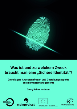 Was ist und zu welchem Zweck braucht man eine „Sichere Identität“? von Hofmann,  Georg Rainer