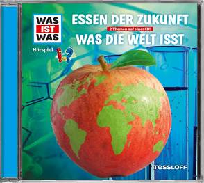 WAS IST WAS Hörspiel: Essen der Zukunft/ Was die Welt isst von Baur,  Dr. Manfred, Carlsson,  Anna, Haßler,  Sebastian, Illi,  Günther, Krumbiegel,  Crock, Riedl,  Jakob