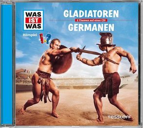 WAS IST WAS Hörspiel: Gladiatoren/ Germanen von Falk,  Matthias, Krumbiegel,  Crock