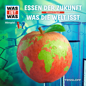 WAS IST WAS Hörspiel. Essen der Zukunft / Was die Welt isst von Baur,  Dr. Manfred, Carlsson,  Anna, Haßler,  Sebastian, Illi,  Günther, Krumbiegel,  Crock, Riedl,  Jakob