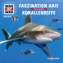 WAS IST WAS Hörspiel. Faszination Haie / Korallenriffe von Baur,  Dr. Manfred, Falk,  Matthias