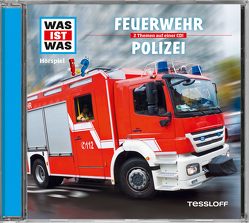 WAS IST WAS Hörspiel: Feuerwehr/ Polizei von Bauer,  Matthias, Carlsson,  Anna, Falk,  Matthias, Illi,  Günther, Krumbiegel,  Crock, Riedl,  Jakob