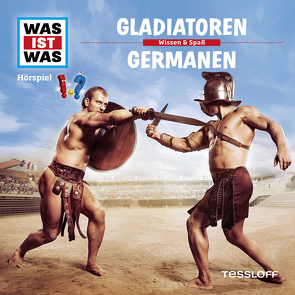 WAS IST WAS Hörspiel. Gladiatoren / Germanen. von Falk,  Matthias, Krumbiegel,  Crock