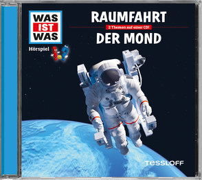 WAS IST WAS Hörspiel: Raumfahrt/ Der Mond von Baur,  Dr. Manfred, Haßler,  Sebastian, Illi,  Günther, Krumbiegel,  Crock, Semar,  Kristiane