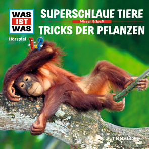 WAS IST WAS Hörspiel. Superschlaue Tiere / Tricks der Pflanzen von Baur,  Dr. Manfred, Carlsson,  Anna, Haßler,  Sebastian, Illi,  Günther, Krumbiegel,  Crock, Riedl,  Jakob