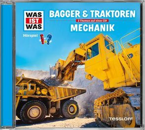 WAS IST WAS Hörspiel: Bagger & Traktoren/ Mechanik von Baur,  Dr. Manfred, Carlsson,  Anna, Casaretto,  Frank, Illi,  Günther, Krumbiegel,  Crock, Riedl,  Jakob, Semar,  Kristiane