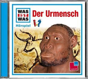 WAS IST WAS Hörspiel: Der Urmensch von Haderer,  Kurt, Illi,  Günther, Krumbiegel,  Crock