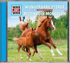 WAS IST WAS Hörspiel: Wunderbare Pferde/ Reitervolk Mongolen von Baur,  Dr. Manfred, Semar,  Kristiane