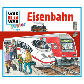 WAS IST WAS Junior Hörspiel. Eisenbahn von Buse,  Butz Ulrich, Haßler,  Sebastian, Morlinghaus,  Marcus, Semar,  Kristiane, Walther,  Maximilian
