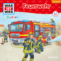 WAS IST WAS Junior Hörspiel. Feuerwehr von Habersack,  Charlotte, Humbach,  Markus, Lehmann-Horn,  Markus, Wilhelmi,  Friederike