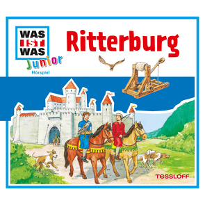 WAS IST WAS Junior Hörspiel. Ritterburg von Habersack,  Charlotte, Lehmann-Horn,  Markus, Richter,  Stefan, Wilhelmi,  Friederike