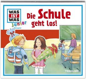 WAS IST WAS Junior Hörspiel: Die Schule geht los! von Anders,  Luis-Max, Buse,  Butz, Morlinghaus,  Marcus, Semar,  Kristiane