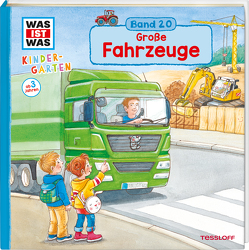 WAS IST WAS Kindergarten Band 20. Große Fahrzeuge von Großekettler,  Friederike, Schreuder,  Benjamin