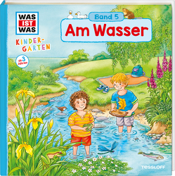 WAS IST WAS Kindergarten, Band 5. Am Wasser von Döring,  Hans Günther, Noa,  Sandra