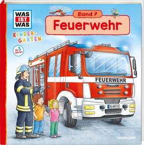 WAS IST WAS Kindergarten, Band 7. Feuerwehr von Lohr,  Stefan, Weller-Essers,  Andrea