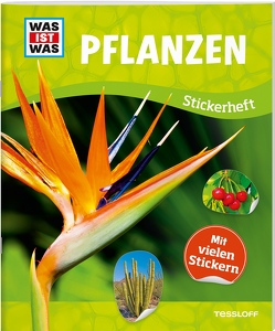 WAS IST WAS Stickerheft Pflanzen von Lehnert,  Lorena, Schwertführer,  Sabine