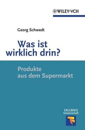 Was ist wirklich drin? von Schwedt,  Georg