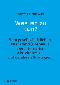 Was ist zu tun? von Norwat,  Manfred