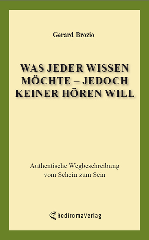 Was jeder wissen möchte – jedoch keiner hören will von Brozio,  Gerard