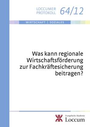 Was kann regionale Wirtschaftsförderung zur Fachkräftesicherung beitragen? von Brandt,  Arno, Lange,  Joachim