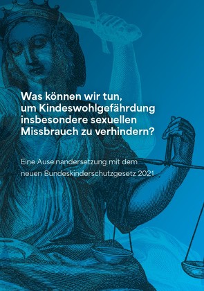 Was können wir tun, um Kindeswohlgefährdung insbesondere sexuellen Missbrauch zu verhindern von Steinert,  Maia