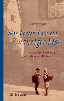 Was kostet denn ein Zwanziger-Eis? von Neidinger,  Günter