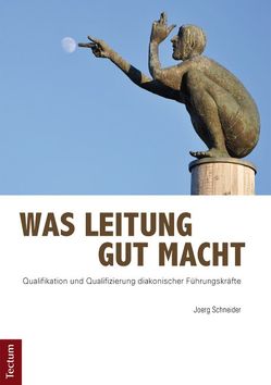 Was Leitung gut macht von Schneider,  Joerg