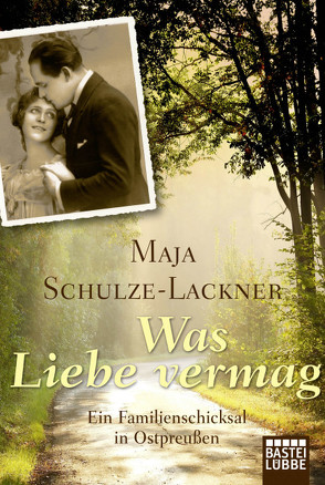 Was Liebe vermag von Schulze-Lackner,  Maja