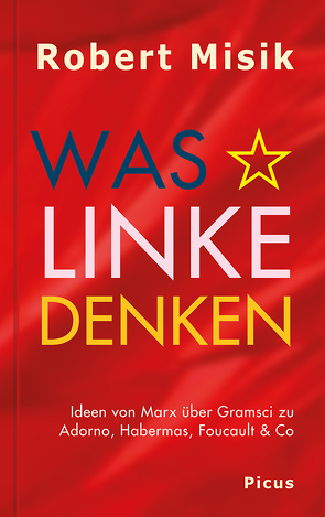 Was Linke denken von Misik,  Robert